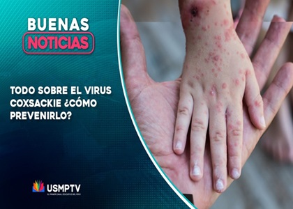 VIRUS COXSACKIE EN COLEGIOS: ¿CÓMO PREVENIRLO?